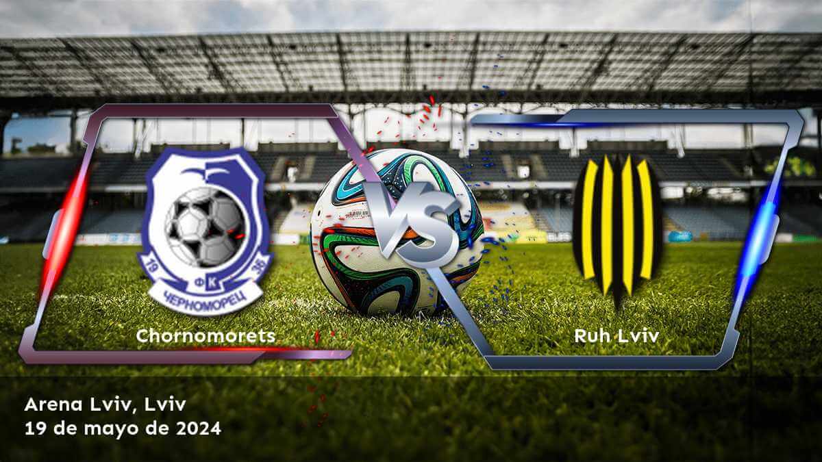 Ruh Lviv vs Chornomorets: Análisis y predicciones para la Premier League