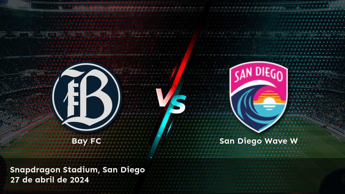 San Diego Wave W vs Bay FC: Análisis y predicciones para la Liga NWSL Women. ¡Aprovecha tus apuestas con Latinvegas!