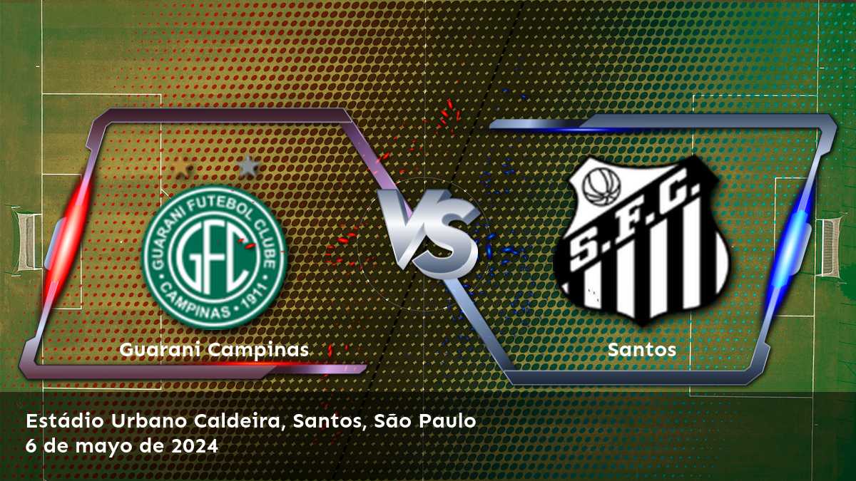 Santos vs Guarani Campinas: Análisis y predicciones para la Serie B