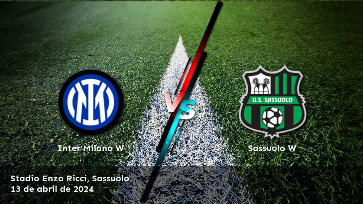 Sassuolo W vs Inter Milano W: Análisis y predicciones para el partido de la Serie A Women el 13 de abril de 2024.