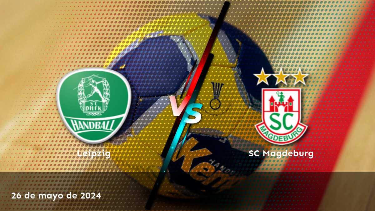 SC Magdeburg vs Leipzig: Análisis y predicciones para el partido de handball en la Bundesliga