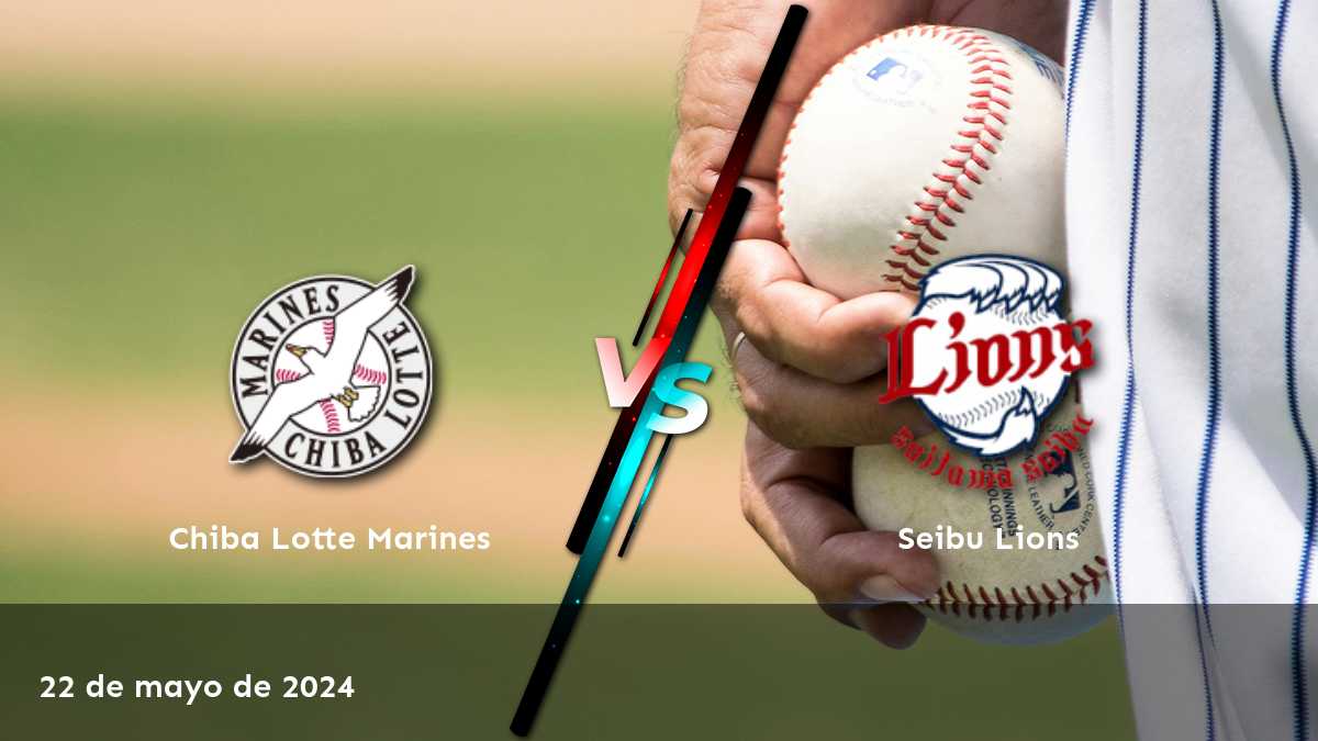 Seibu Lions vs Chiba Lotte Marines: Análisis y predicciones para el partido de la NPB el 22 de mayo de 2024.