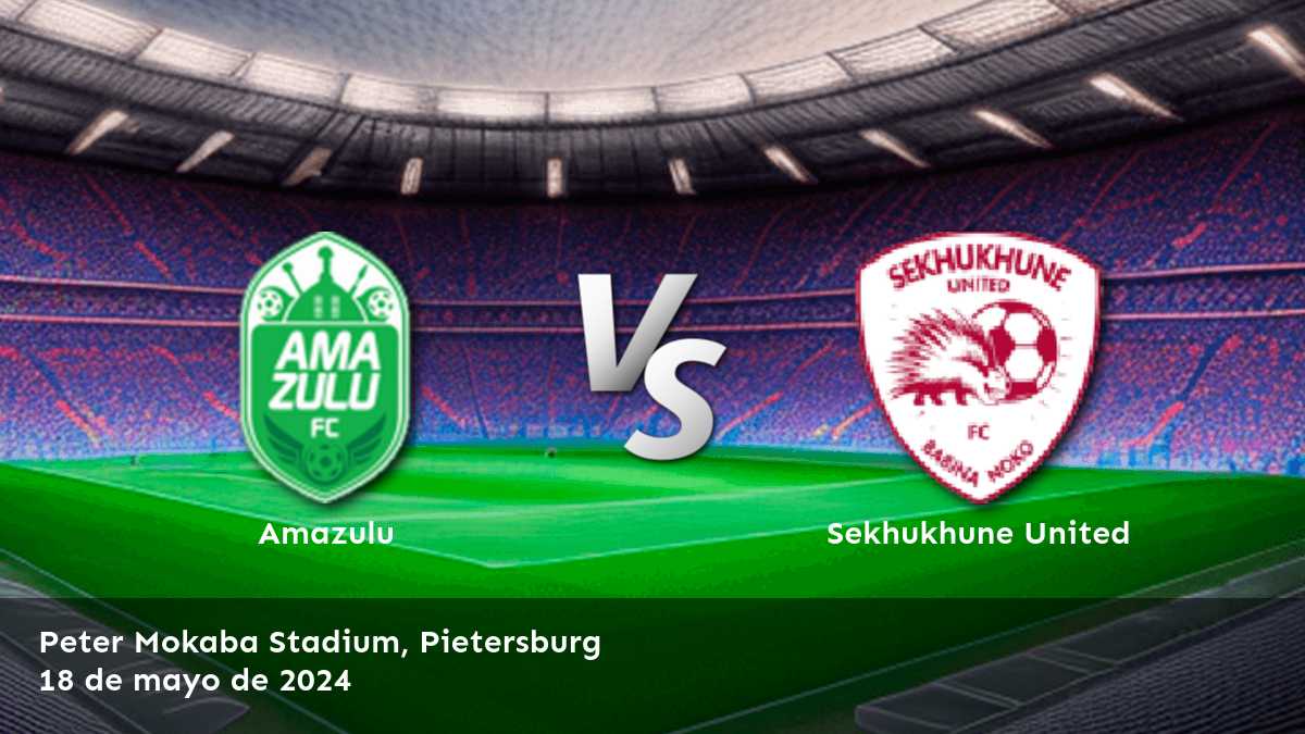 Sekhukhune United vs Amazulu: Análisis y predicciones para la Premier Soccer League