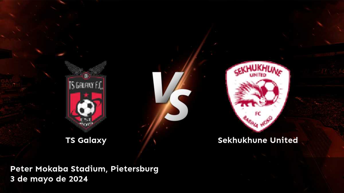 Sekhukhune United vs TS Galaxy: Análisis y predicciones para la Premier Soccer League