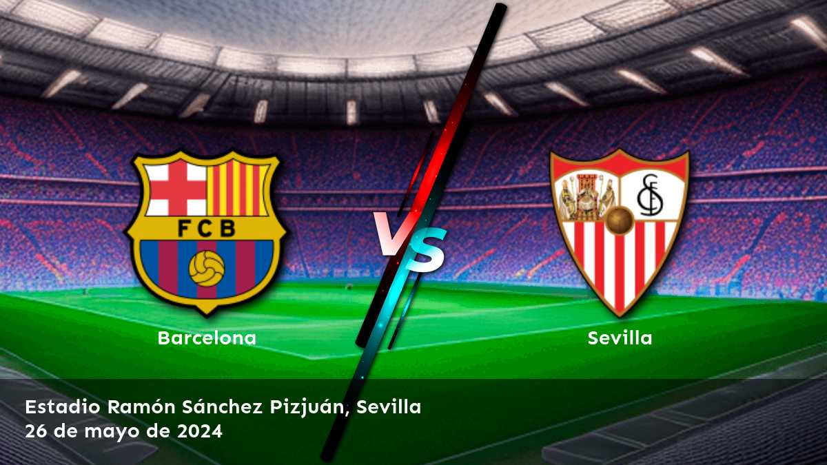 ¡Aprovecha al máximo tus oportunidades de ganar en el partido Sevilla vs Barcelona! Descubre las mejores predicciones y recomendaciones de apuestas en Latinvegas.