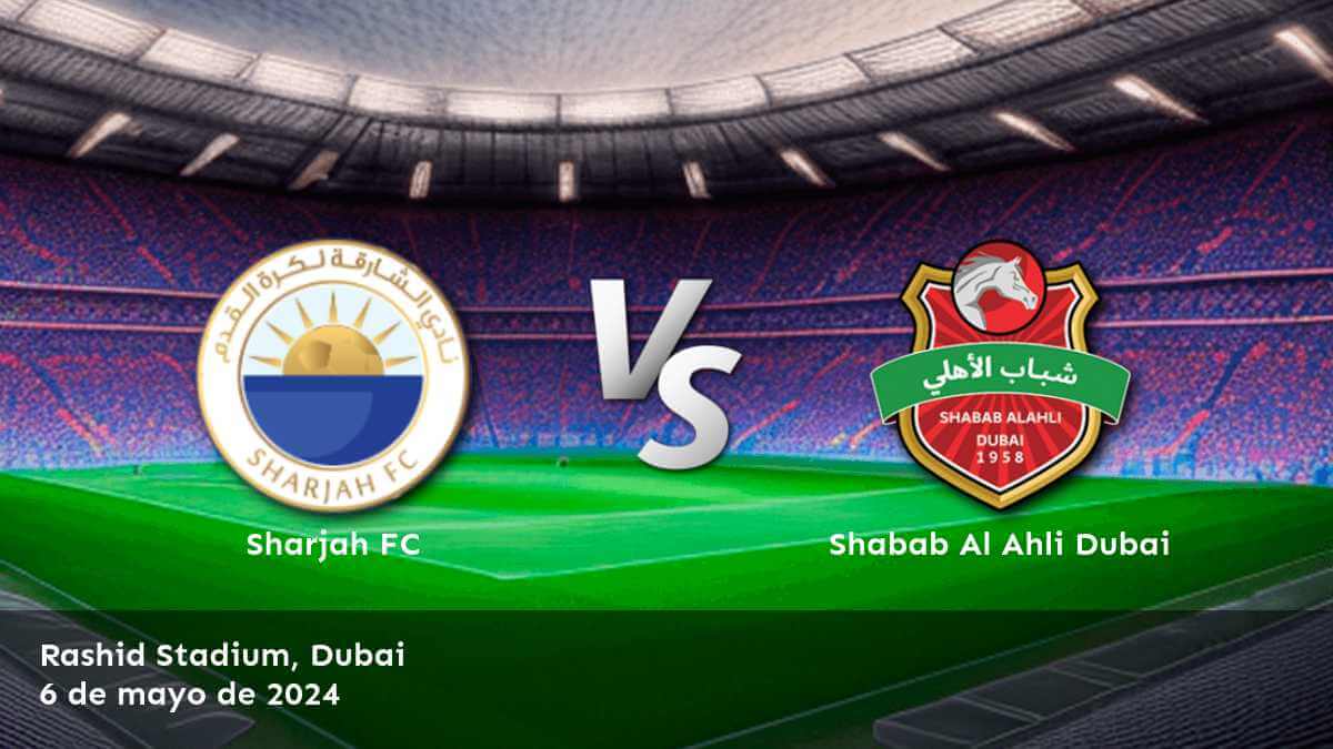 Análisis y predicciones para Shabab Al Ahli Dubai vs Sharjah FC en la Pro League.