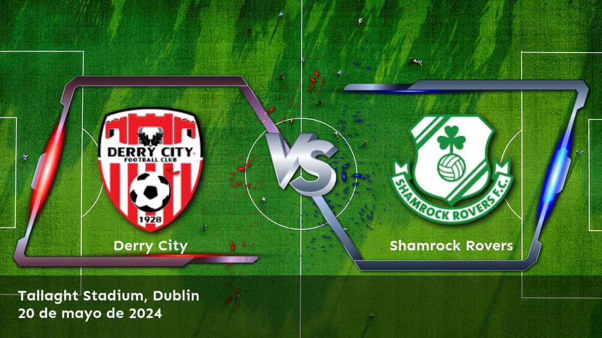 Análisis del partido Shamrock Rovers vs Derry City en la Premier Division. ¡Aprovecha las oportunidades de apuesta con Latinvegas!