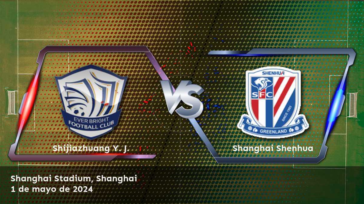 Análisis del partido Shanghai Shenhua vs Shijiazhuang Y. J. en la Super League. ¡Aprovecha las mejores cuotas y predicciones con Latinvegas!