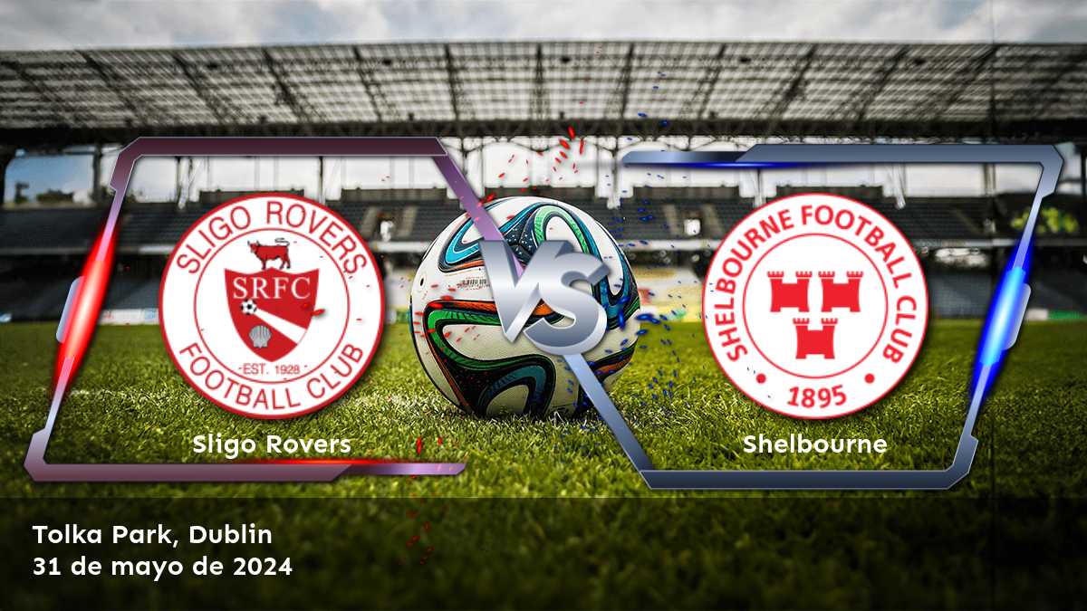 Shelbourne vs Sligo Rovers: Análisis y predicciones para el partido de la Premier Division.