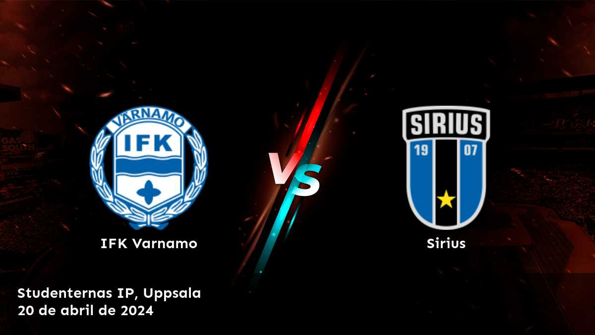 Sirius vs IFK Varnamo: Análisis y predicciones para el partido de la Allsvenskan