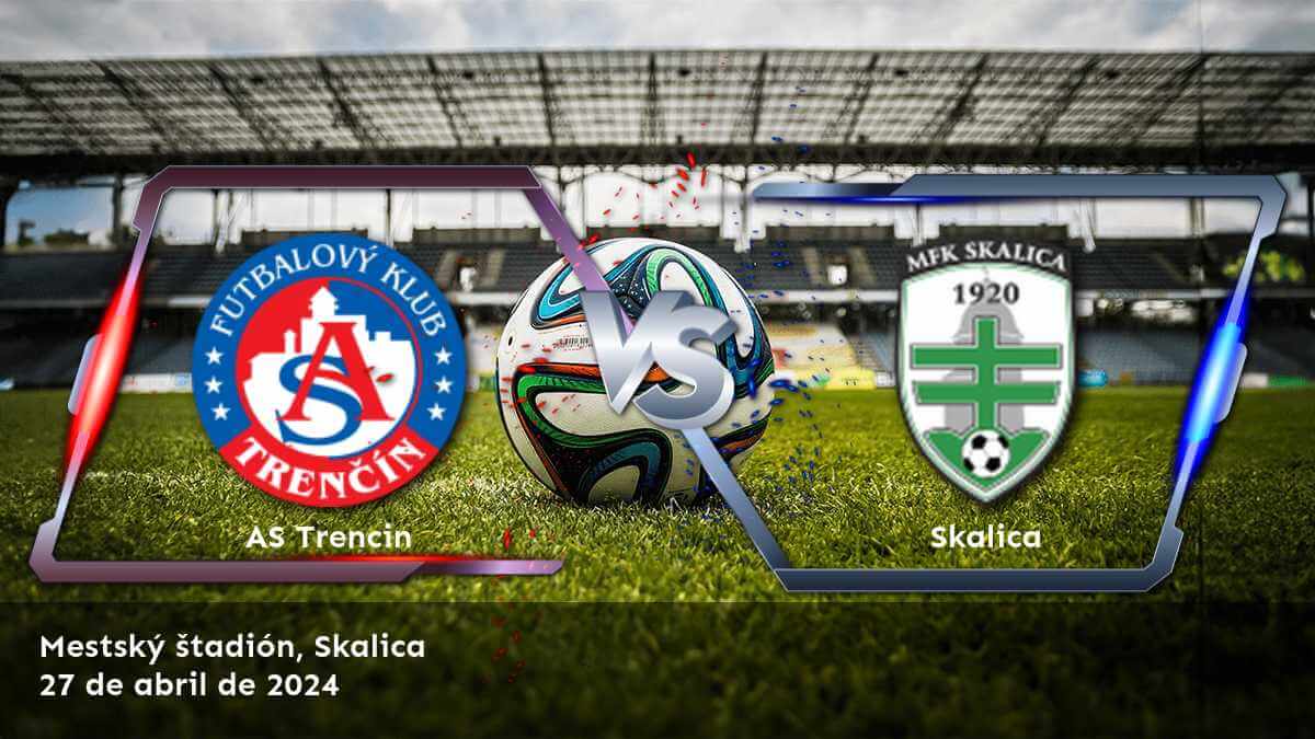 Skalica vs AS Trencín: Análisis y pronósticos para la Super Liga