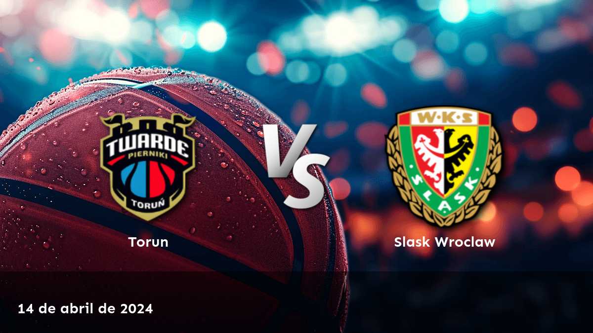 Slask Wroclaw vs Torun: Análisis y pronósticos para la Energa Basket Liga