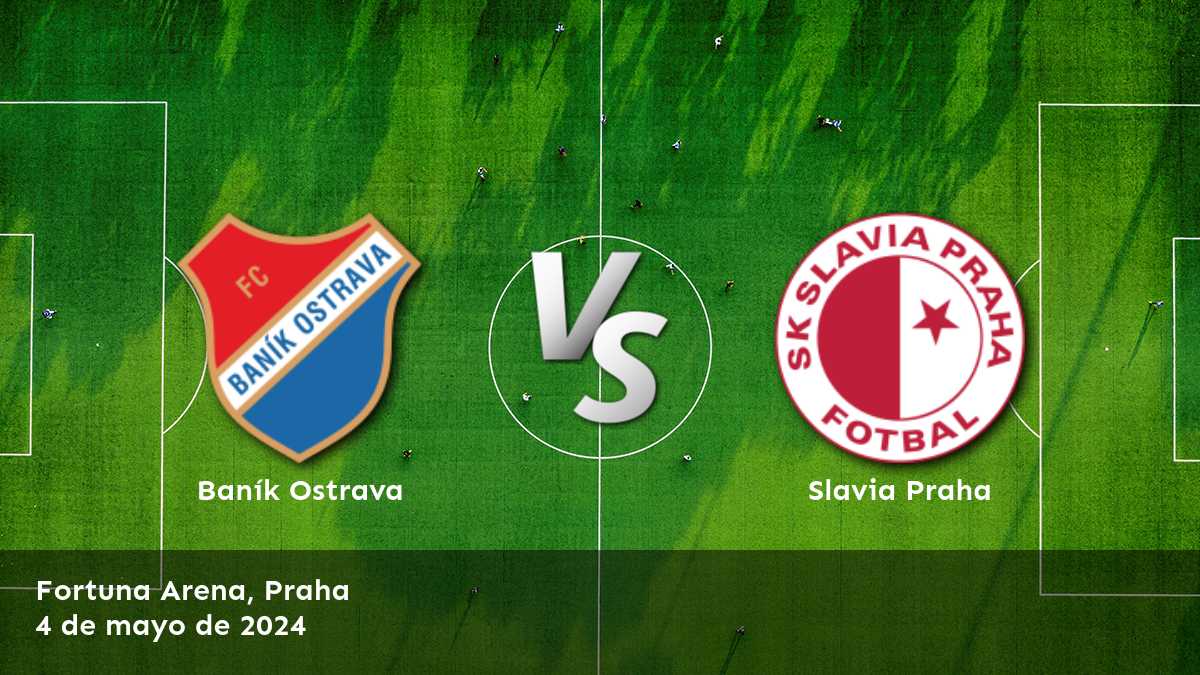 Slavia Praha vs Baník Ostrava: Análisis y predicciones para la Liga Checa