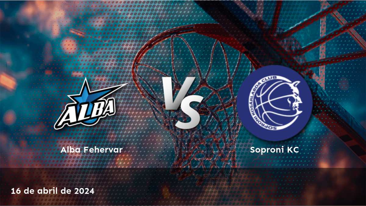 Soproni KC vs Alba Fehervar: Análisis de apuestas para el partido de baloncesto el 16 de abril de 2024