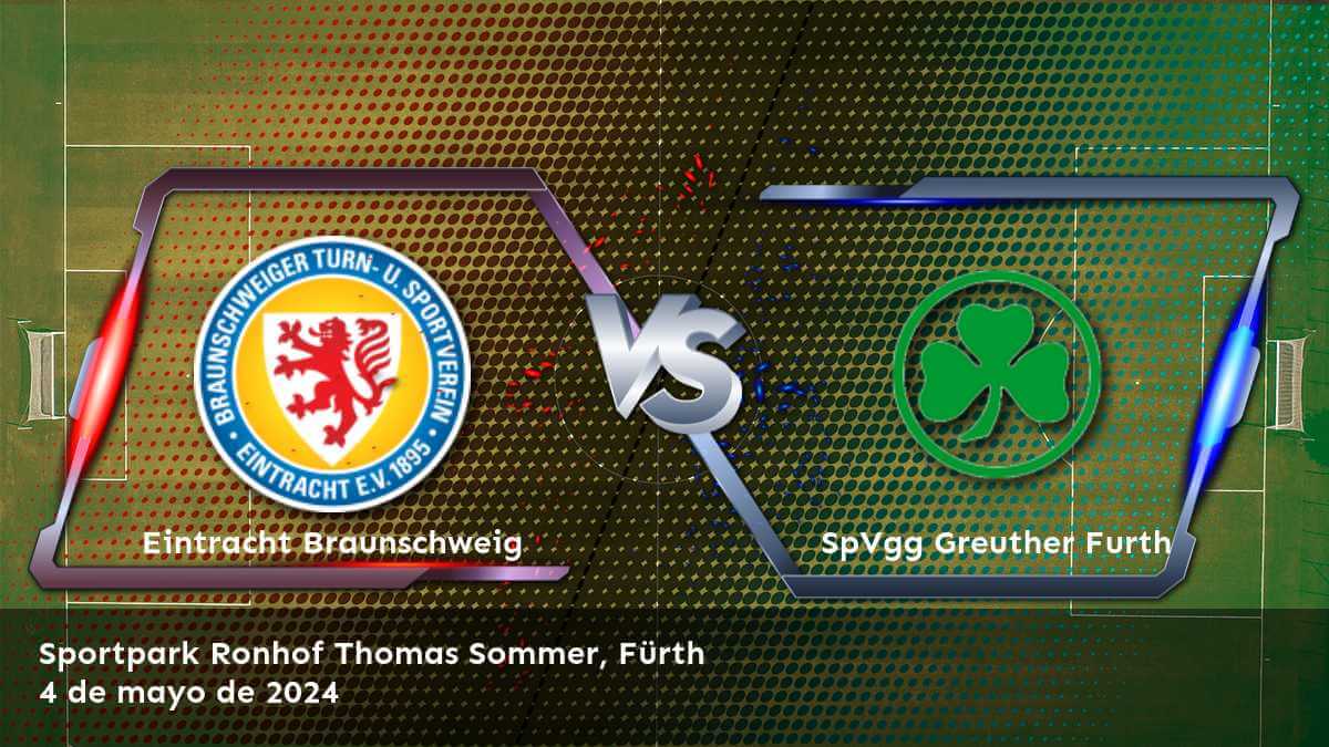 SpVgg Greuther Furth vs Eintracht Braunschweig: Análisis detallado y predicciones para el partido de la 2. Bundesliga.