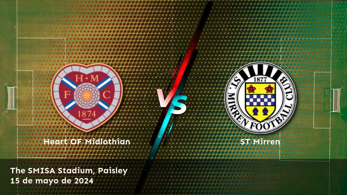 ST Mirren vs Heart OF Midlothian: Análisis y predicciones para el partido de Premiership league el 15 de mayo de 2024.