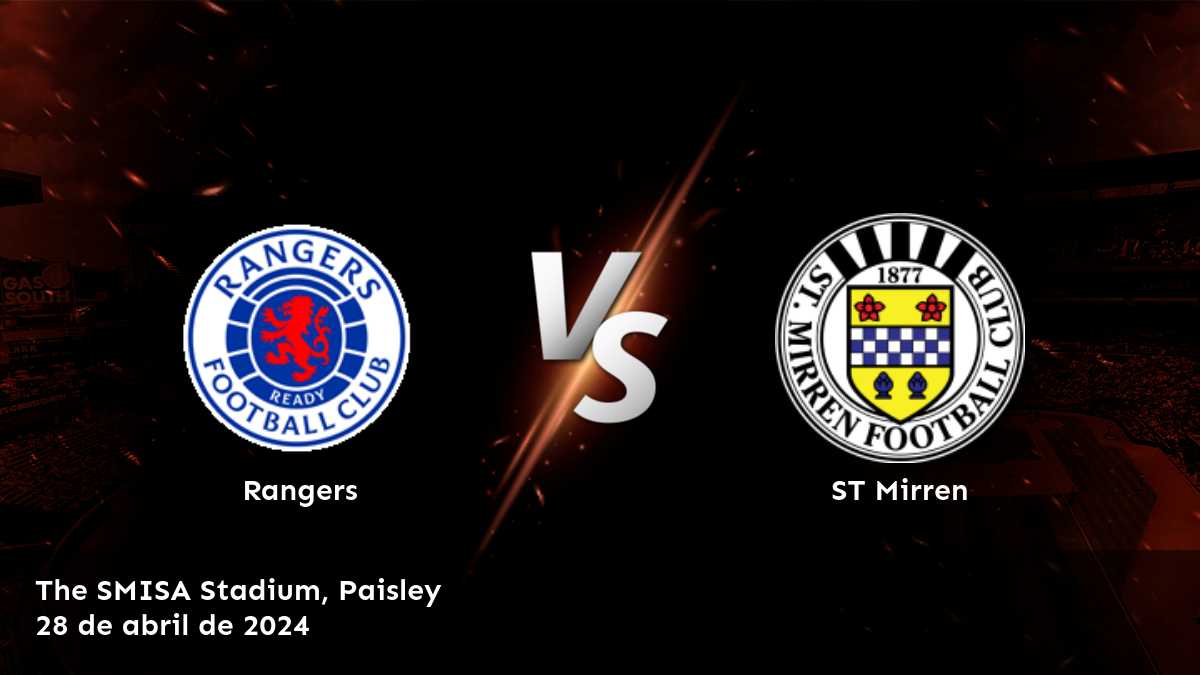 ST Mirren vs Rangers: Análisis y predicciones para el partido de Premiership league