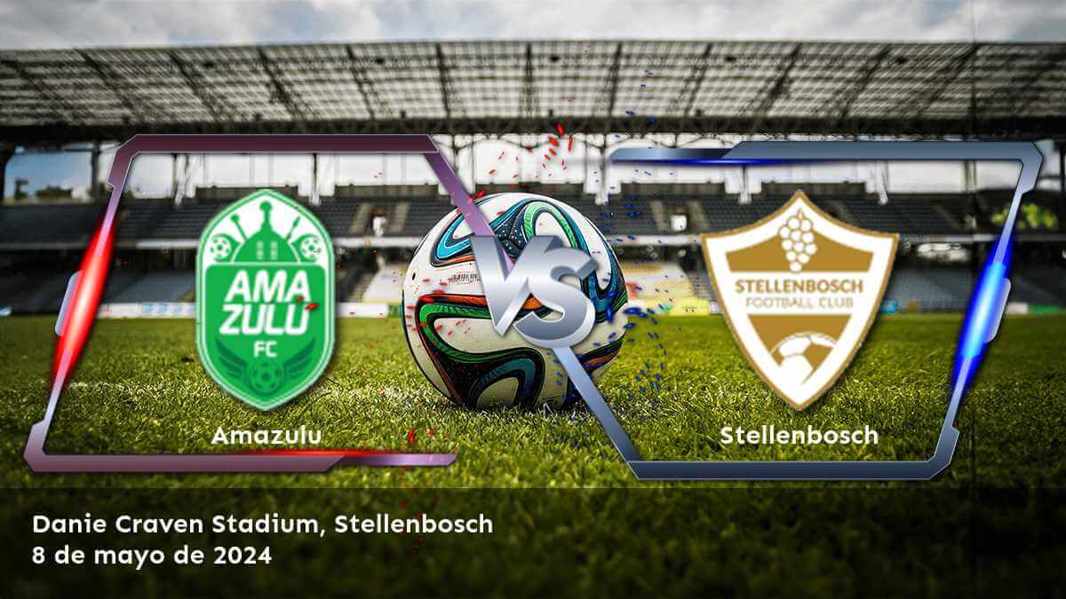 Análisis y predicciones para Stellenbosch vs Amazulu en la Premier Soccer League. ¡Aprovecha las mejores cuotas en Latinvegas!