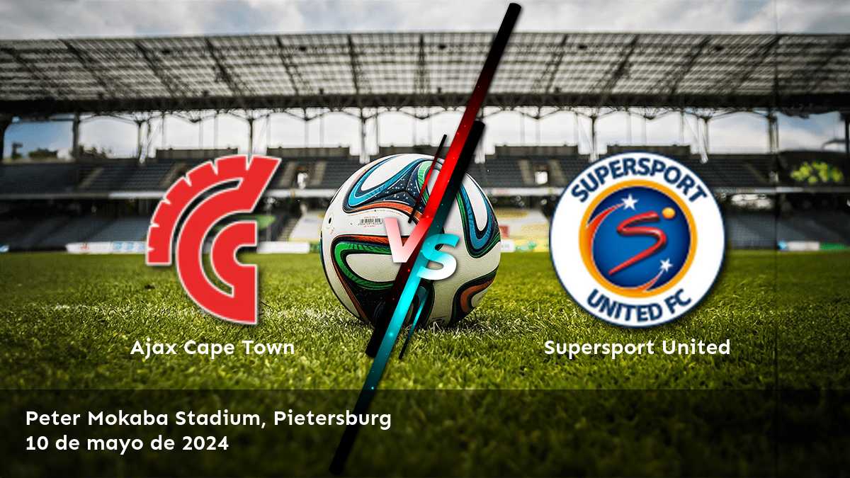 Supersport United vs Ajax Cape Town: Análisis y predicciones para el partido de la Premier Soccer League. ¡Aposte con Latinvegas!