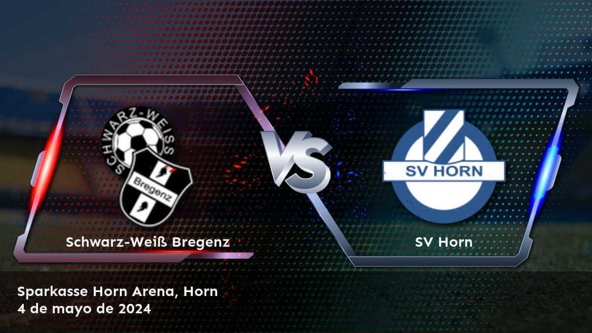 SV Horn vs Schwarz-Weiß Bregenz: ¡apuesta inteligente con Latinvegas!