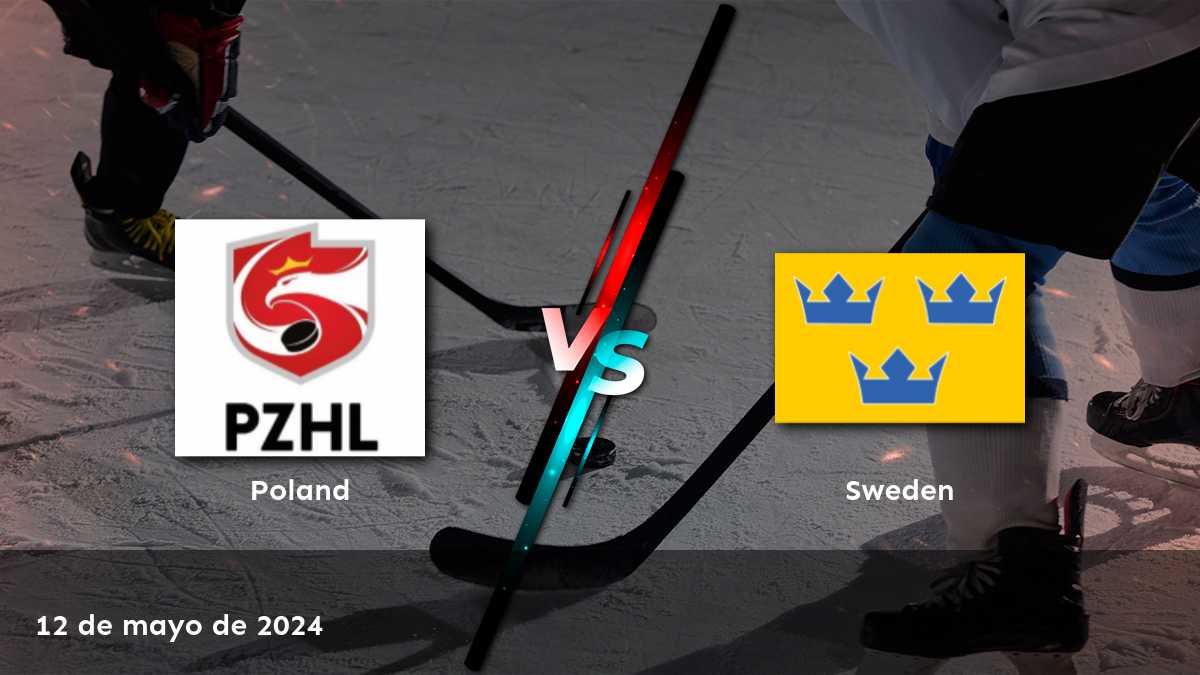 Suecia vs Polonia: Análisis y predicciones para el partido del 12 de mayo de 2024 en el Campeonato Mundial de Hockey. ¡Aprende a apostar con Latinvegas!