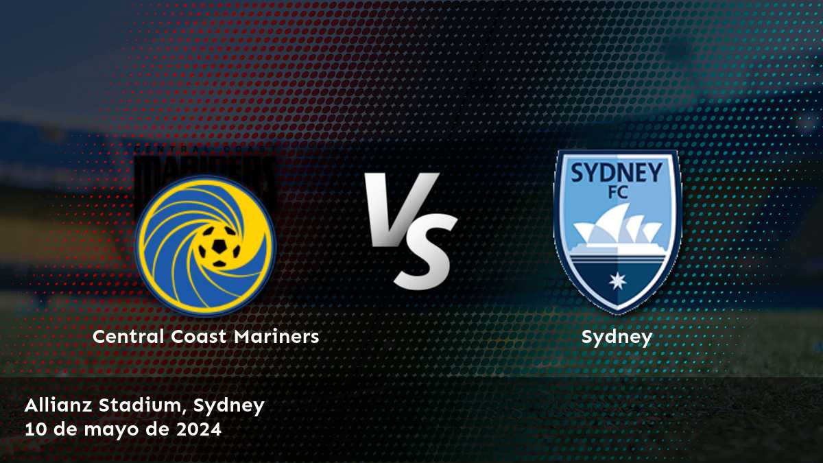 Sydney vs Central Coast Mariners: Análisis y predicciones para la semifinal de la A-League en Latinvegas