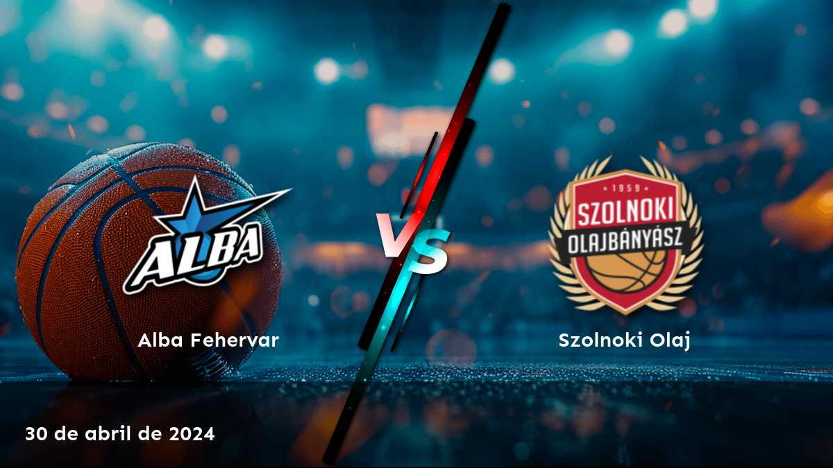 Szolnoki Olaj vs Alba Fehervar: Análisis y predicciones para el partido de baloncesto NB I A