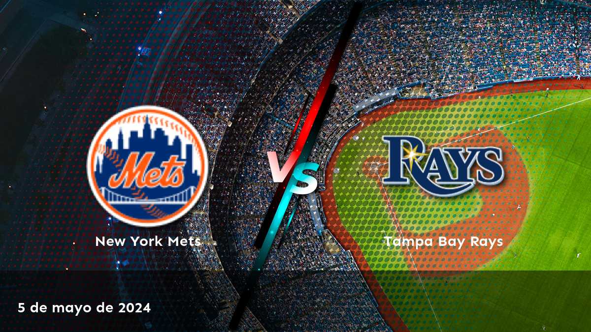 Análisis detallado del partido Tampa Bay Rays vs New York Mets. Odds, Moneyline, Over/Under y Spread. ¡Aprovecha al máximo tus apuestas con Latinvegas!