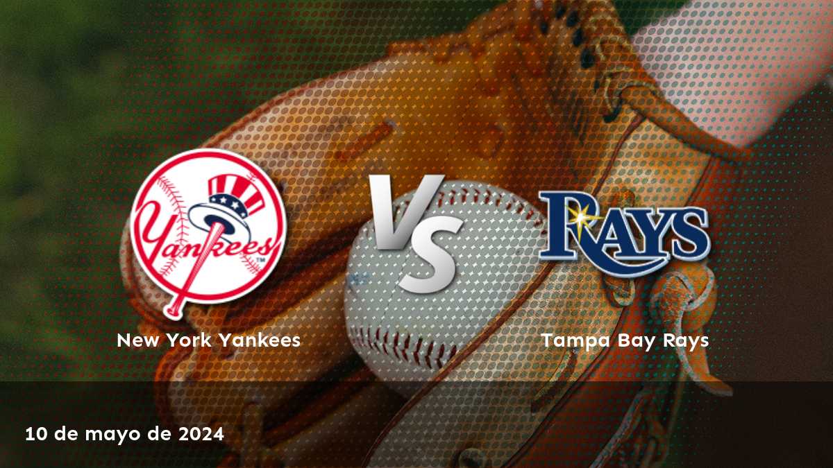 Análisis detallado del partido entre Tampa Bay Rays vs New York Yankees, con recomendaciones de apuestas y análisis de las estadísticas.