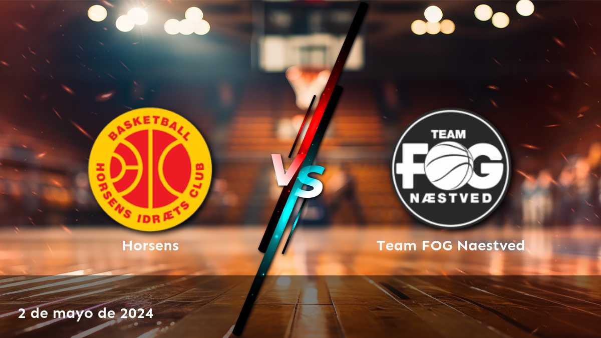 ¡Aprovecha al máximo tus apuestas en el partido Team FOG Naestved vs Horsens con Latinvegas!