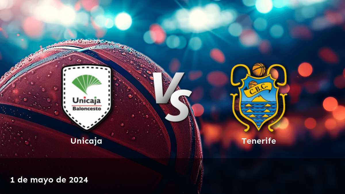 Tenerife vs Unicaja: Análisis y predicciones para el partido del 1 de mayo de 2024 en la liga ACB. ¡Apostar con Latinvegas!