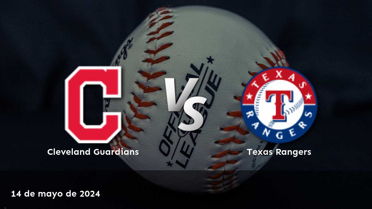 Apuestas deportivas para Texas Rangers vs Cleveland Guardians: Análisis y predicciones para el partido del 15 de mayo de 2024.