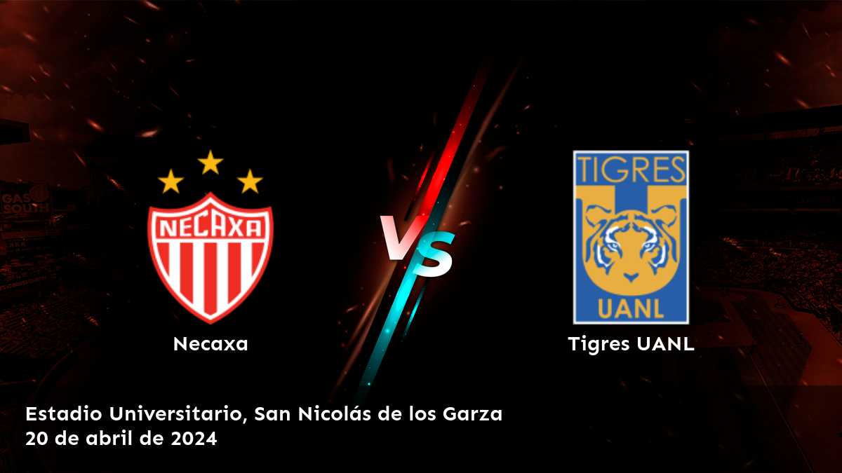 Tigres UANL vs Necaxa: Análisis y predicciones para la Liga MX.