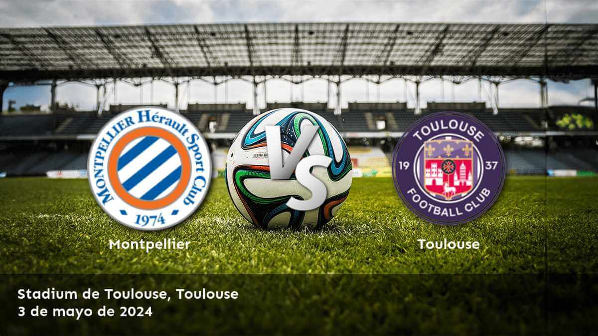 Toulouse vs Montpellier: Análisis y predicciones para la Ligue 1