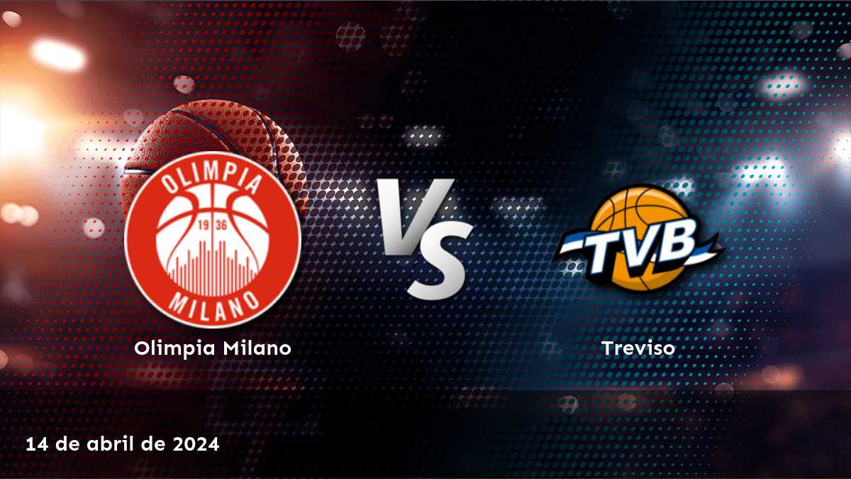 Treviso vs Olimpia Milano: ¡apuesta con Latinvegas y gana!