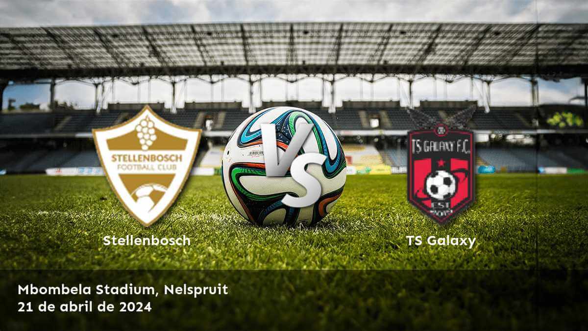 ¡Aprovecha al máximo tus oportunidades de apuestas en el partido TS Galaxy vs Stellenbosch con las predicciones y consejos de Latinvegas!