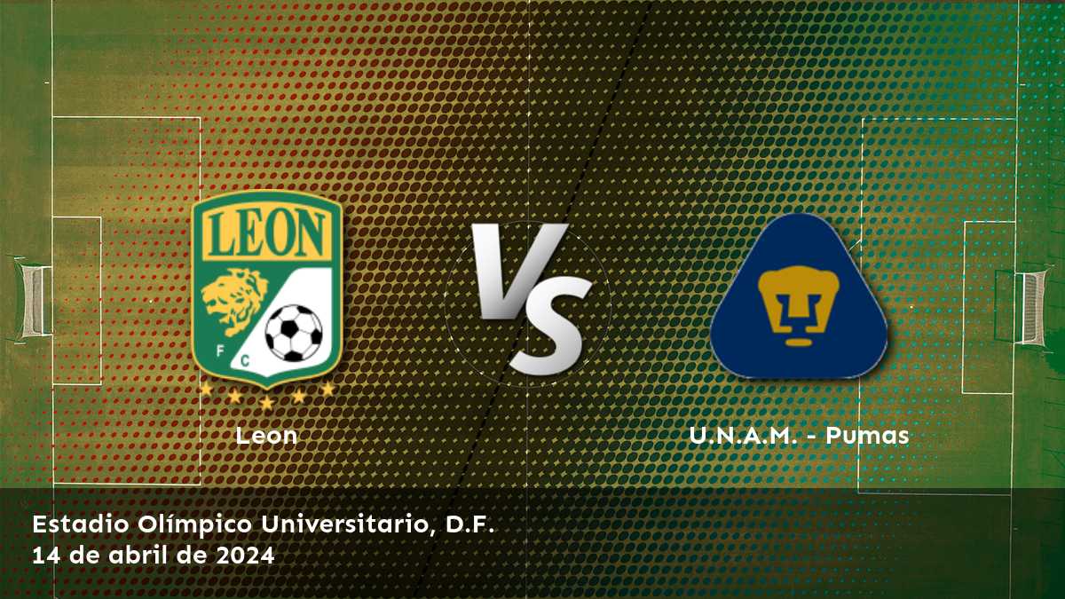 U.N.A.M. - Pumas vs Leon: Análisis y predicciones para la Liga MX