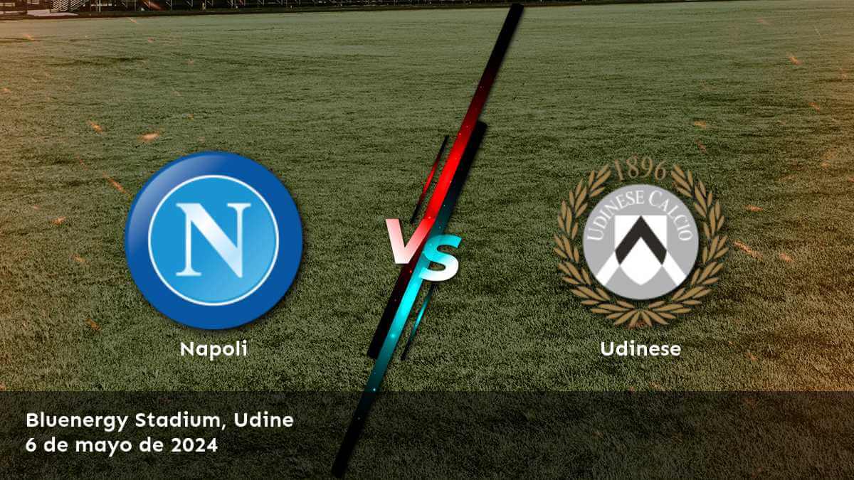 Analiza el partido entre Udinese vs Napoli en la Serie A y descubre las mejores opciones de apuesta en Latinvegas.