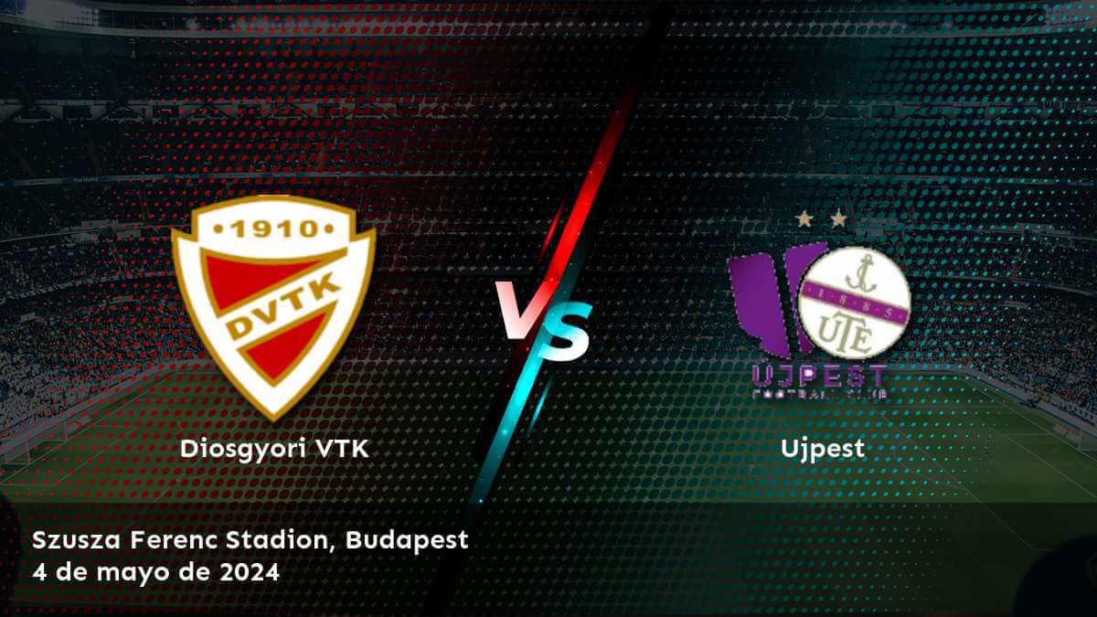 ¡Aprovecha al máximo tu apuesta en el partido Ujpest vs Diosgyori VTK con las mejores opciones en Latinvegas!