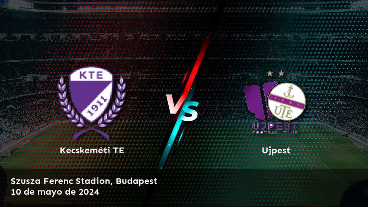 Ujpest vs Kecskeméti TE: Análisis y predicciones para la jornada 32 de la NB I