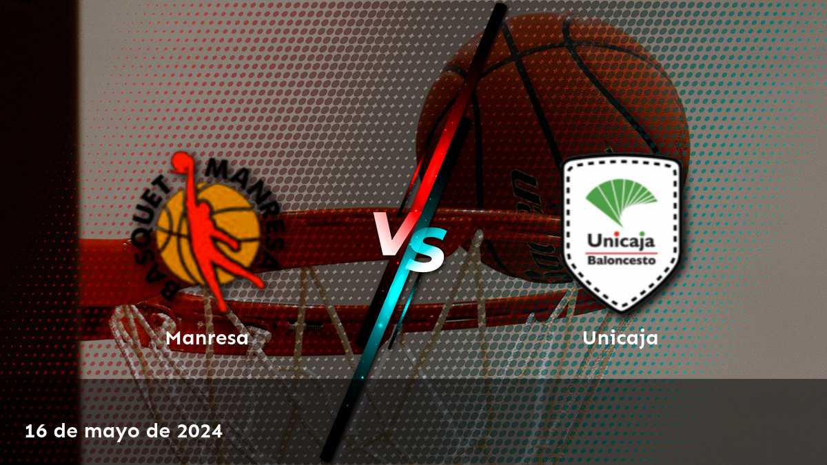 Unicaja vs Manresa: Análisis y predicciones para el partido de la Liga ACB