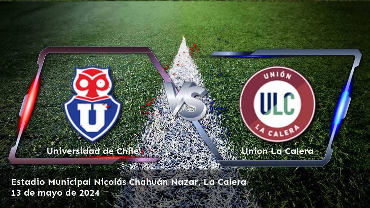 Union La Calera vs Universidad de Chile: Análisis y predicciones para la jornada 12 de la Primera División