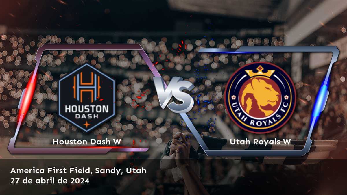 Utah Royals W vs Houston Dash W: Análisis y predicciones para la NWSL Women