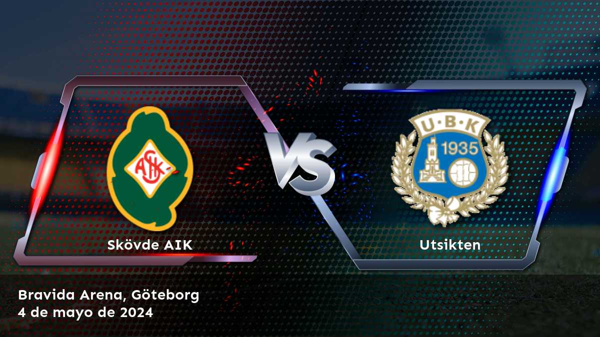 Utsikten vs Skövde AIK: Análisis de apuestas y predicciones para la Superettan