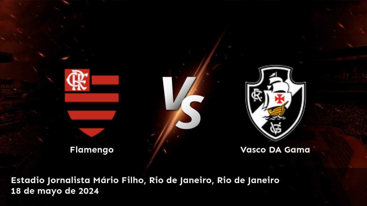 ¡Aprovecha al máximo el partido Vasco DA Gama vs Flamengo con Latinvegas!