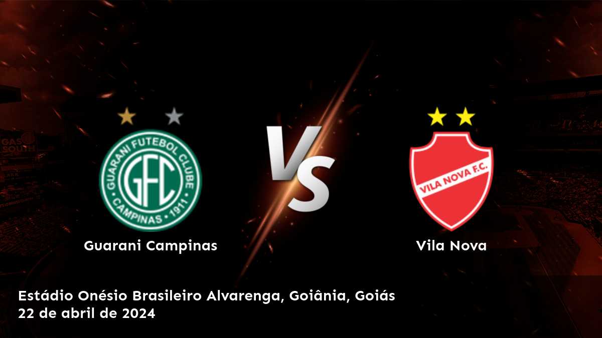 Vila Nova vs Guarani Campinas: Análisis y predicciones para la Serie B