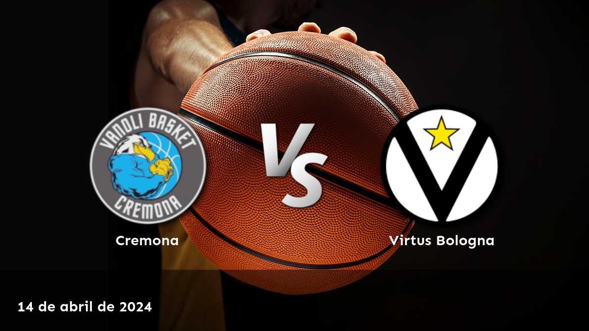 Virtus Bologna vs Cremona: ¡Descubre las mejores apuestas y predicciones para este partido de Lega A!