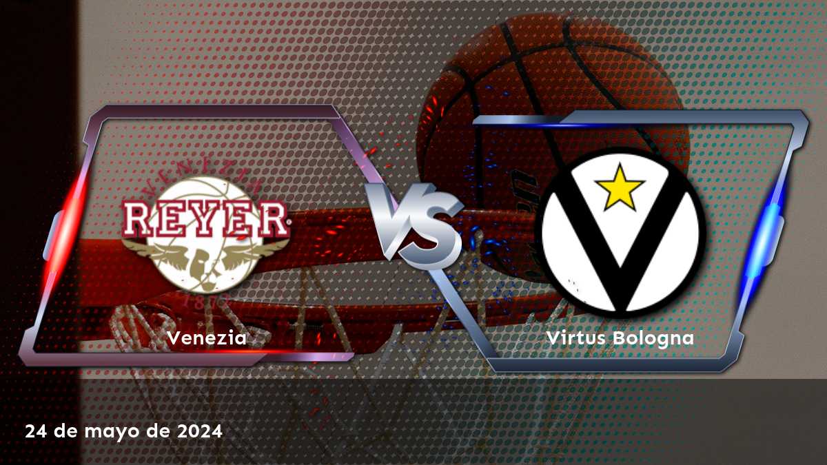 Virtus Bologna vs Venezia: Análisis y predicciones para el partido de baloncesto de la Lega A italiana