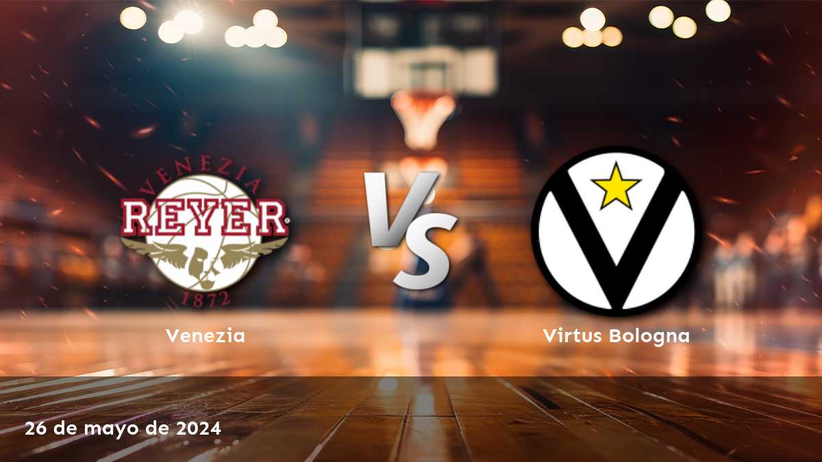 Virtus Bologna vs Venezia: Análisis y predicciones para el partido de Lega A del 26 de mayo de 2024. ¡Apuesta con confianza con Latinvegas!