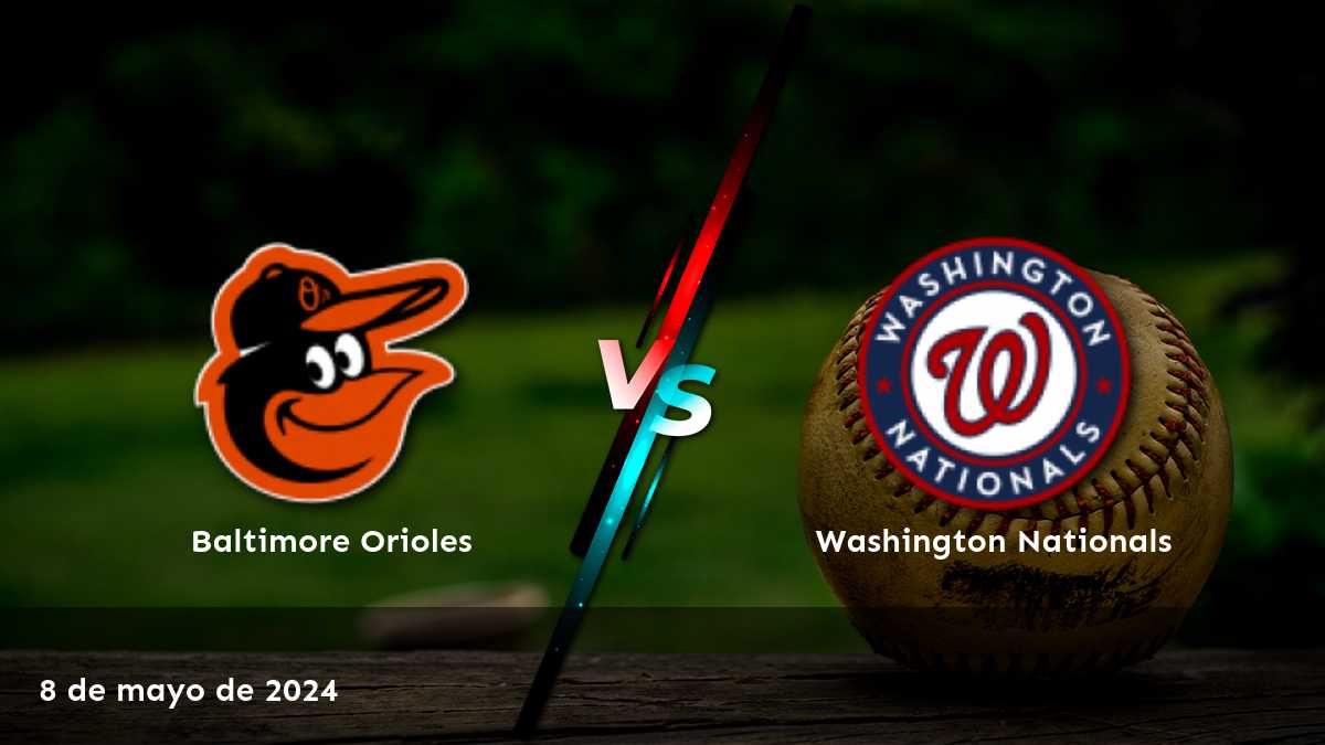 Análisis y predicciones para Washington Nationals vs Baltimore Orioles, ¡apuesta con Latinvegas!